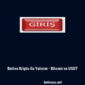 Betivo Kripto ile Yatırım - Bitcoin ve USDT